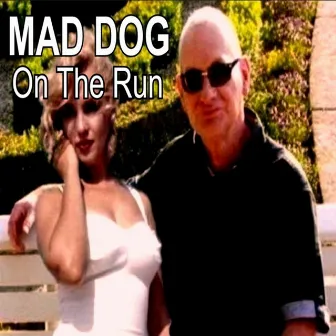 On the Run by Mad Dog