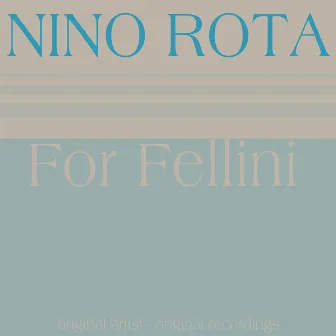 For Fellini by Nino Rota