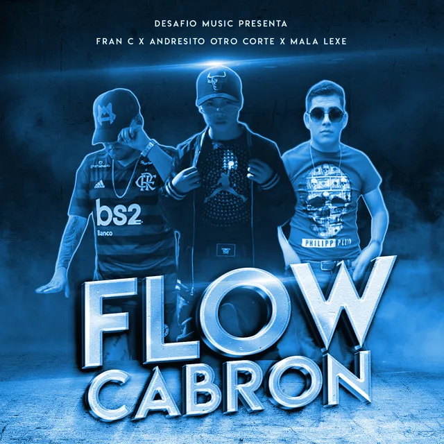 Flow Cabron