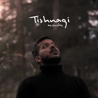 Tishnagi (Acoustic) by Semwal