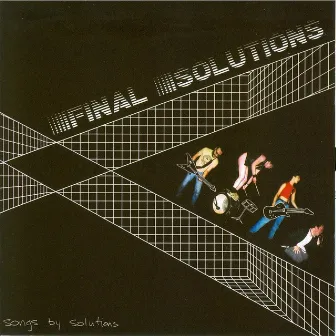 Songs by Solutions by Final Solutions