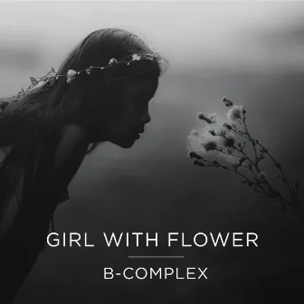 Girl With Flower by B-complex