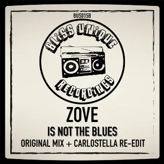 Is Not The Blues by Zove