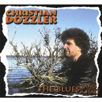 The Blues And A Half by Christian Dozzler