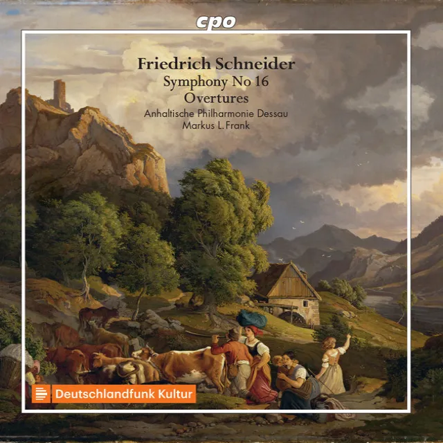 Schneider: Symphony No. 16 & Overtures