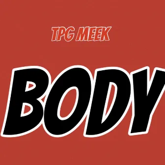 Body by Tpg Meek