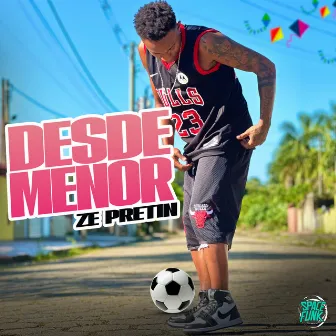 Desde Menor by Zé Pretin