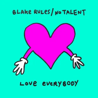 Love Everybody by Blake Rules