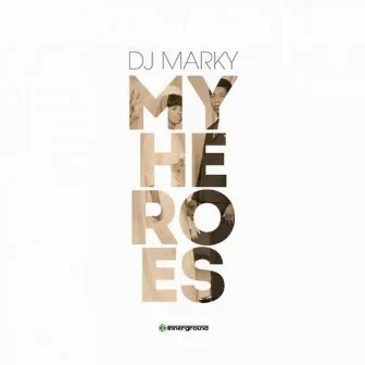 My Heroes by DJ Marky