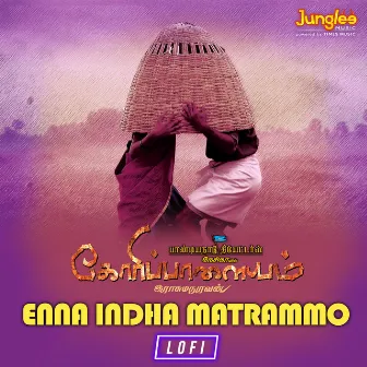 Enna Indha Matrammo (Lofi) by SD