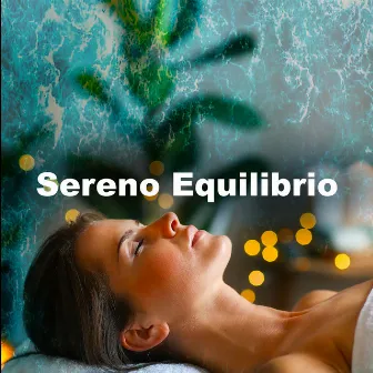 Sereno Equilibrio by Musica para Yoga Maestro