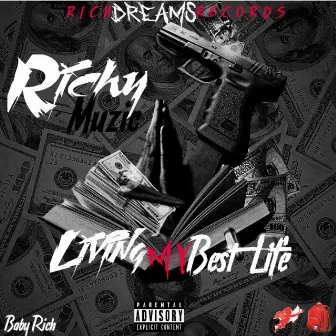 Living My Best Life by RichyMuzic