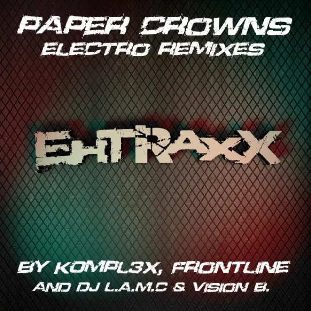 Paper Crowns (Electro Remixes)