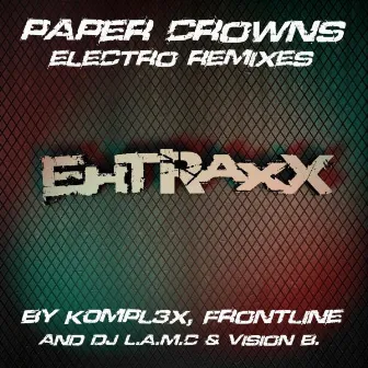 Paper Crowns (Electro Remixes) by Shaun Canon