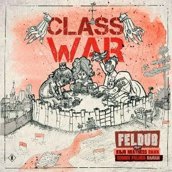 Class War by Feldub