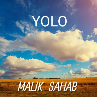 Yolo by Malik Sahab