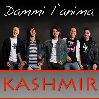 Dammi l'anima - Single by Kashmir