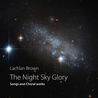 The Night Sky Glory by Lachlan Brown