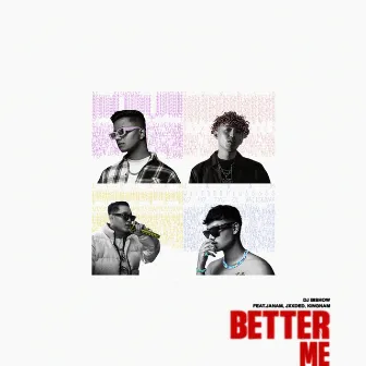 Better Me by DJ Bishow