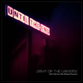 Until the End by Army of the Universe