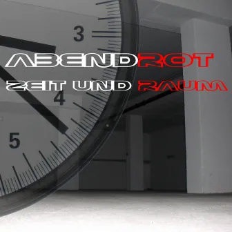 Zeit Und Raum by Abendrot