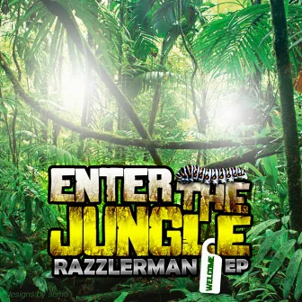 Enter The Jungle by Razzler Man