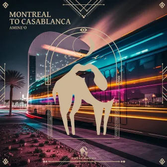 Montreal to Casablanca by Amine'O