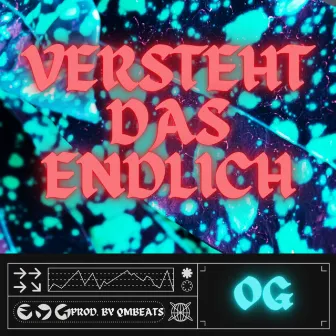 Versteht das Endlich by OG