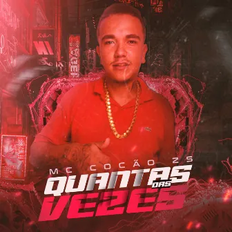 Quanta das Vezes by MC COCAO ZS