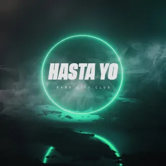 Hasta Yo by Baby City Club