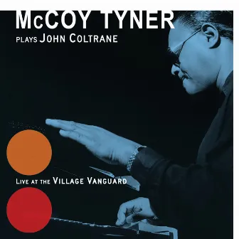 Plays John Coltrane: Live At The Village Vanguard by McCoy Tyner