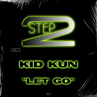 Let Go by Kid Kun