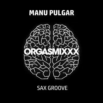 Sax Groove by Manu Pulgar