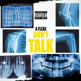 Dont Talk by A Flexx