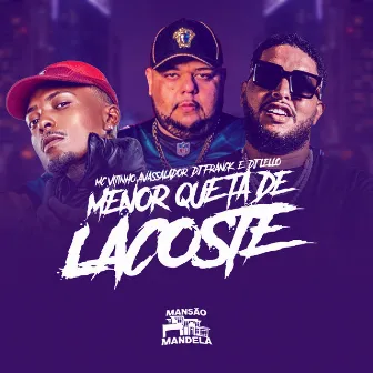 Menor Que Tá de Lacoste by DJ Franck