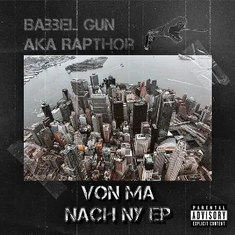 Von MA nach NY EP by Babbel Gun