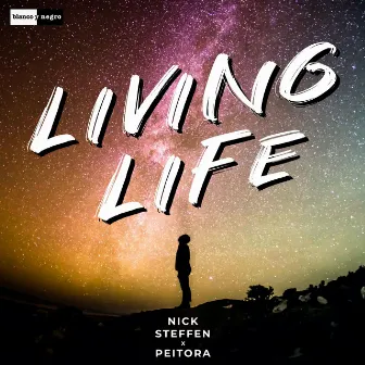 Living Life by Nick Steffen