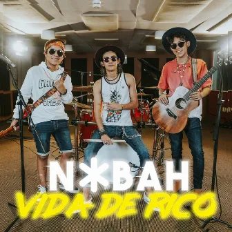 Vida De Rico by NOBAH