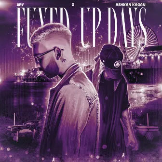 FUXED UP DAYS by Ary Karami