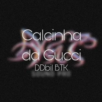 Calcinha da Gucci by DDbil BTK