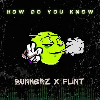 How Do You Know by Flint