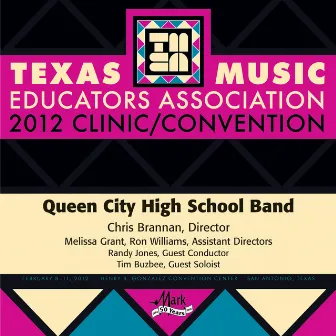 2012 Texas Music Educators Association (TMEA): Queen City High School Band by Chris Brannan