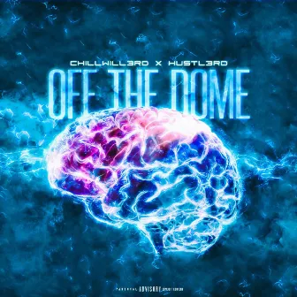 Off The Dome by Chillwill3rd