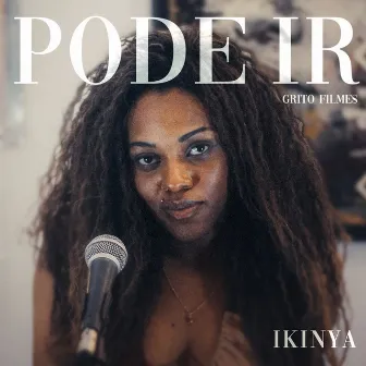 Pode Ir by Ikinya