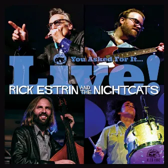 You Asked For It... Live! by Rick Estrin & The Nightcats