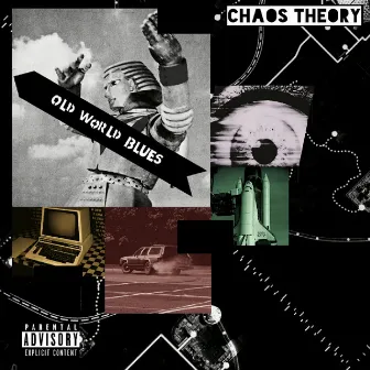 Old World Blues by Chaos Theory