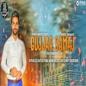 Gujjar Samaj by Anjeep Lucky