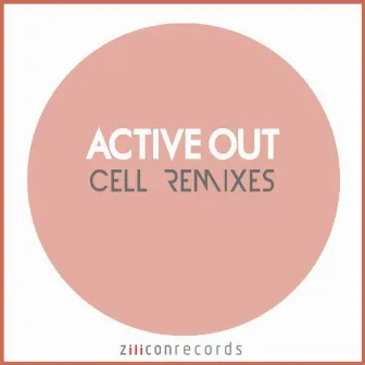 Cell Remixes by Activeout