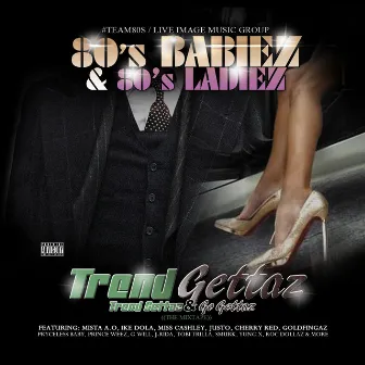 Trendgettaz (Trend Settaz & Go Gettaz) by 80's Babiez