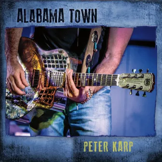 Alabama Town by Peter Karp